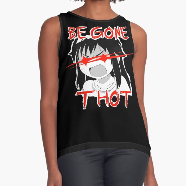 be gone thot shirt