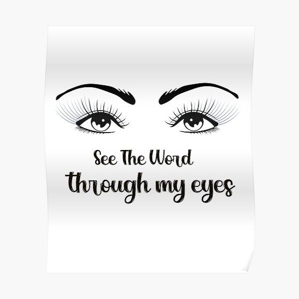 See The World Through My Eyes Poster For Sale By Ayoubshop229 Redbubble