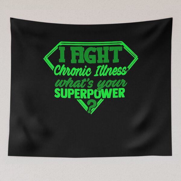 Item preview, I Fight Chronic Illness What's Your Superpower designed and sold by Kohend.