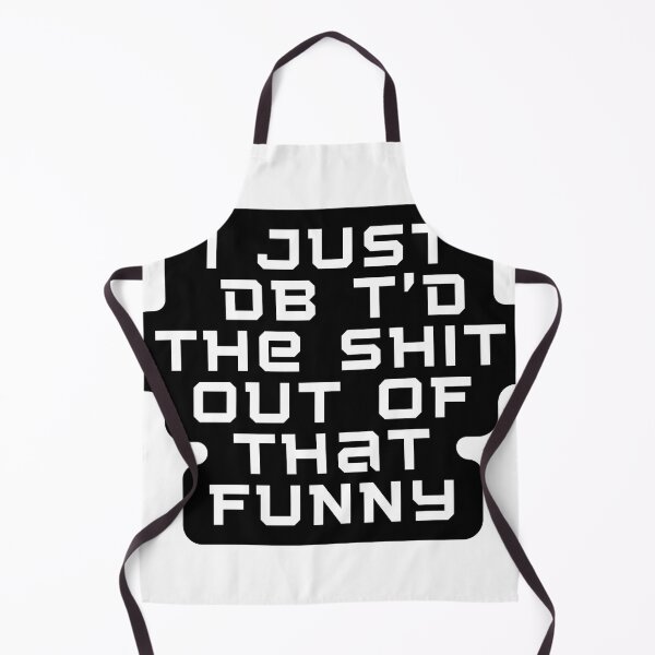 Item preview,   I Just Dbt D The Shit Out Of That funny - quote- Funny -Sarcastic  designed and sold by Alexa5454.