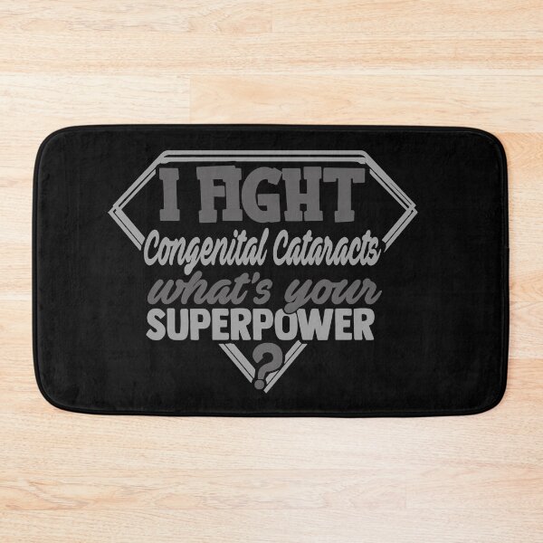 Item preview, I Fight Congenital Cataracts What's Your Superpower designed and sold by Kohend.