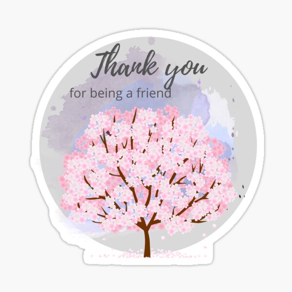 Thank You for Being a Friend Sticker Sticker