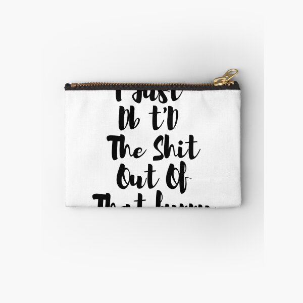 Item preview,  I Just Dbt D The Shit Out Of That funny - quote- Funny -Sarcastic  designed and sold by Alexa5454.