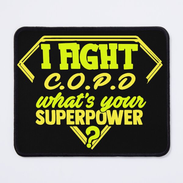 Item preview, I Fight COPD What's Your Superpower designed and sold by Kohend.