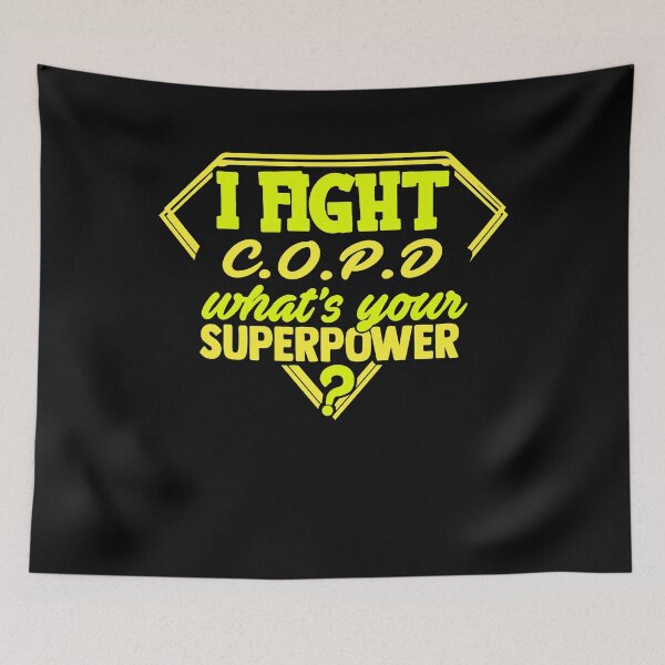 Item preview, I Fight COPD What's Your Superpower designed and sold by Kohend.