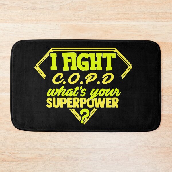 Item preview, I Fight COPD What's Your Superpower designed and sold by Kohend.