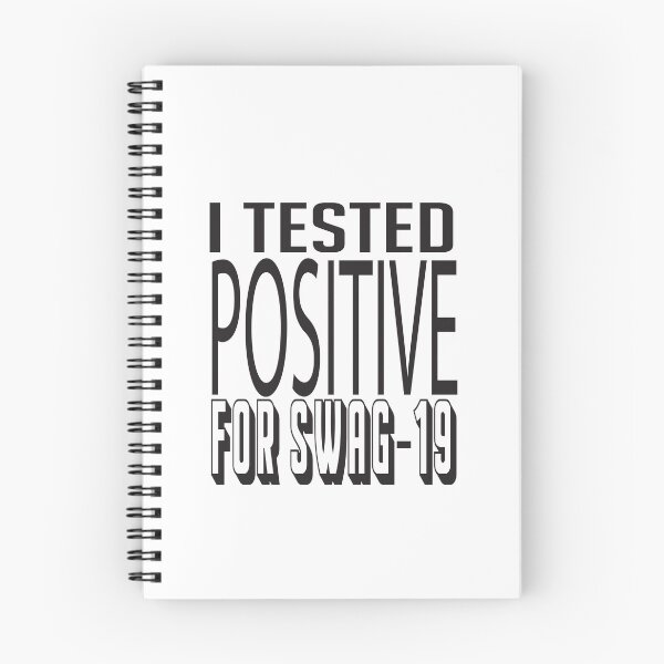 Item preview, I TESTED POSITIVE FOR SWAG designed and sold by ASSOUKI9.