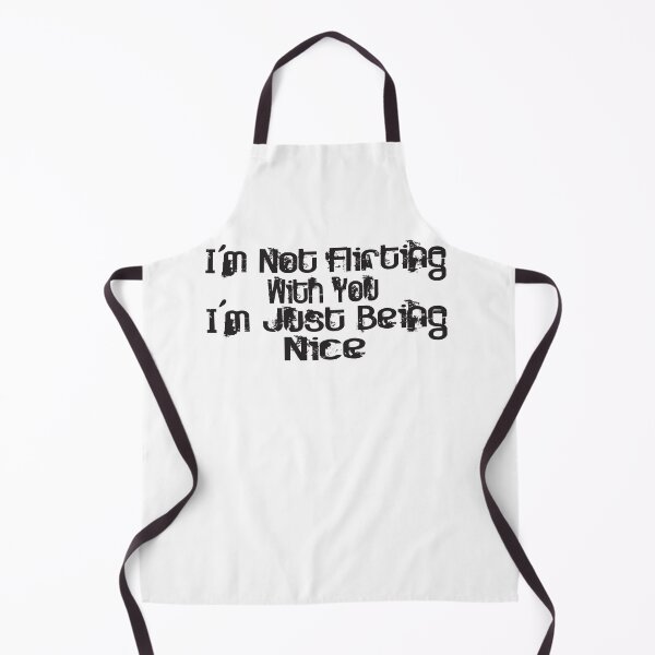 Item preview, I'm Not Flirting With You I'm Just Being Nice designed and sold by TeesSHop01.