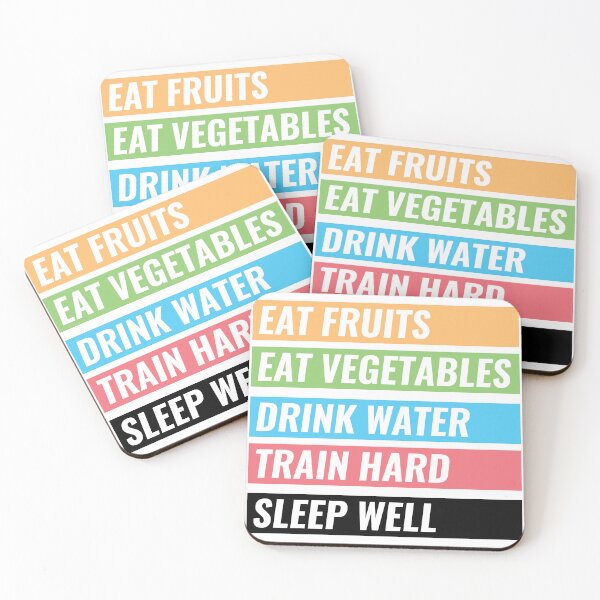 Item preview, Eat Fruits, Vegetables, Drink Water, Train Hard, Sleep Well designed and sold by ShinsenMerch.
