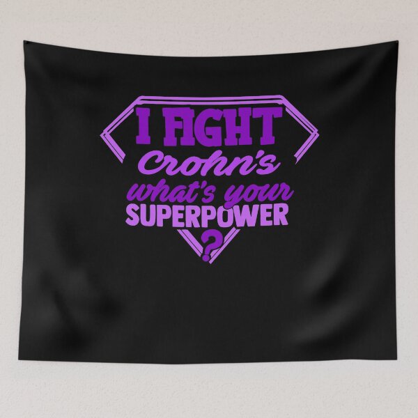 Item preview, I Fight Crohn's Disease What's Your Superpower designed and sold by Kohend.