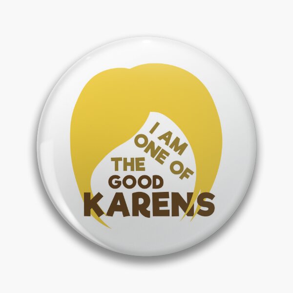 Item preview, I Am One Of The Good Karens designed and sold by ShinsenMerch.