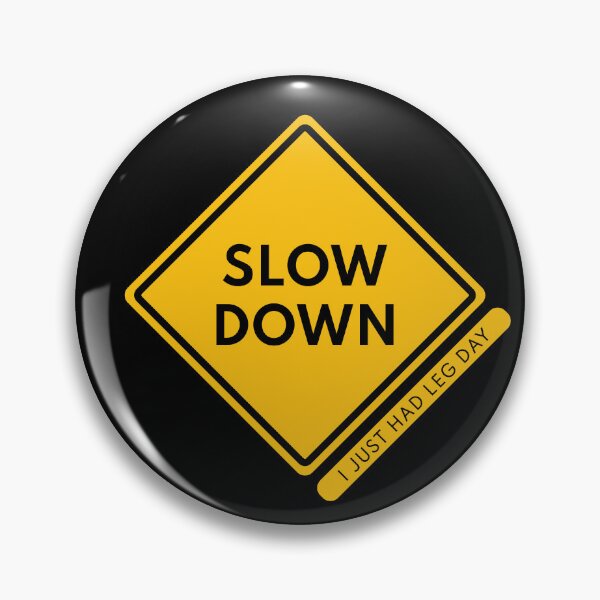 Item preview, Slow Down, I Just Had Leg Day designed and sold by ShinsenMerch.