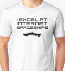 I Excel at Internet Spaceships - EVE Online Unisex T-Shirt