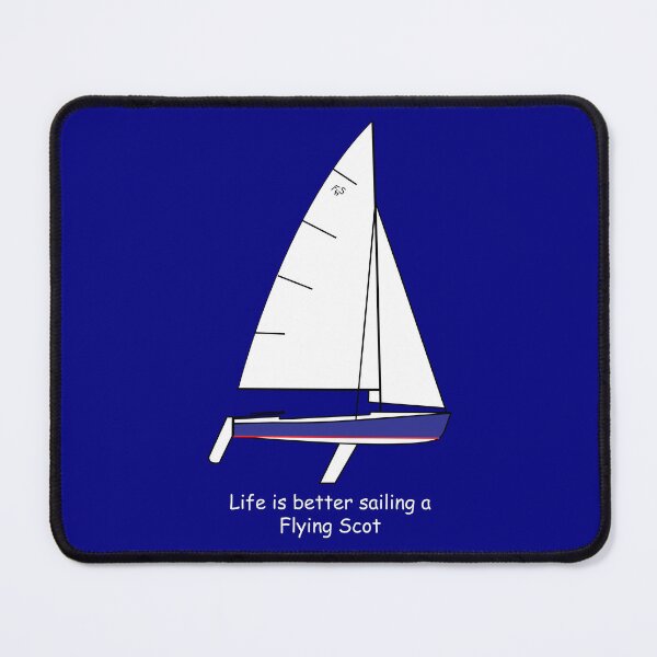 Item preview, Flying Scot sailboat - Life is better sailing a Flying Scot designed and sold by CHBB.
