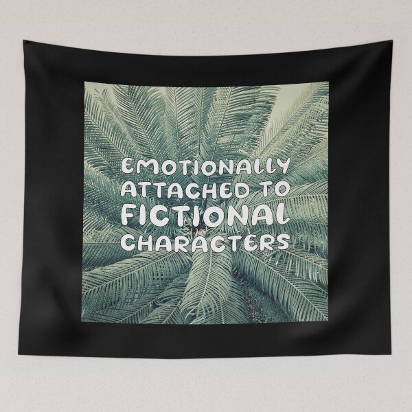 Item preview, emotionally attached to fictional characters | Funny Reading Quote with Bubbly Font designed and sold by SomeDesignThing.