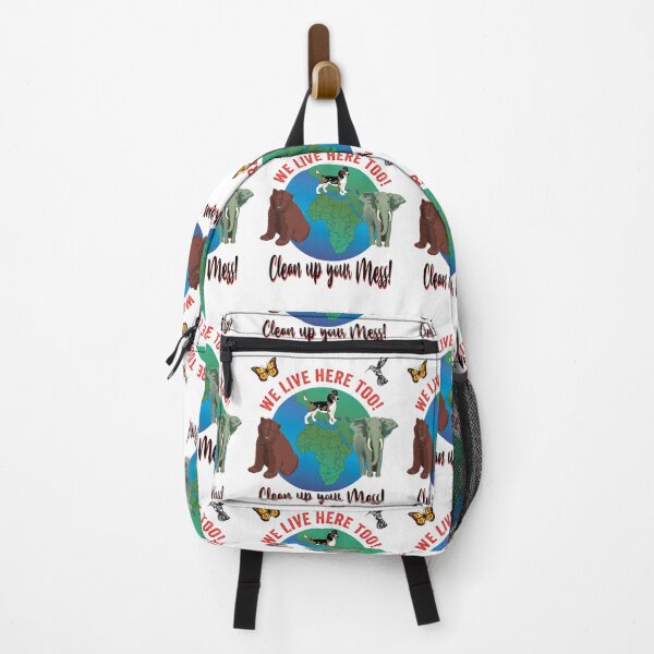 Item preview, We live here too! Clean up your mess! Not just for Earth Day April 22 designed and sold by TJHstudio.
