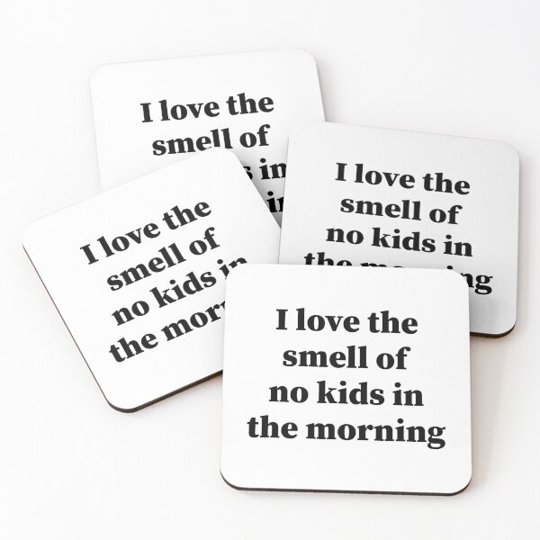 Item preview, I love the smell of no kids in the morning funny Gift For Mom & womens  designed and sold by AMERZAGUE DESIGN.
