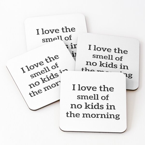 Item preview,  I love the smell of no kids in the morning funny Gift For Mom & womens  designed and sold by AMERZAGUE DESIGN.