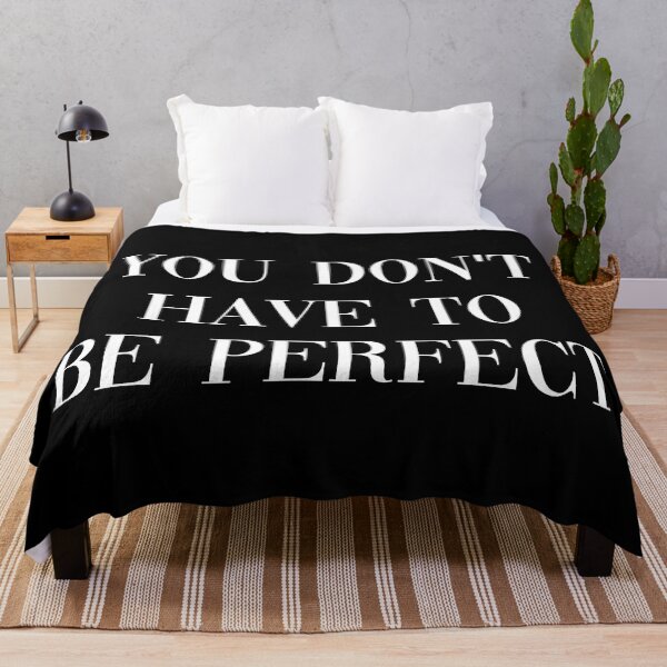 Item preview, You Don't Have To Be Perfect - Perfectly Imperfect Quote designed and sold by allysmar.