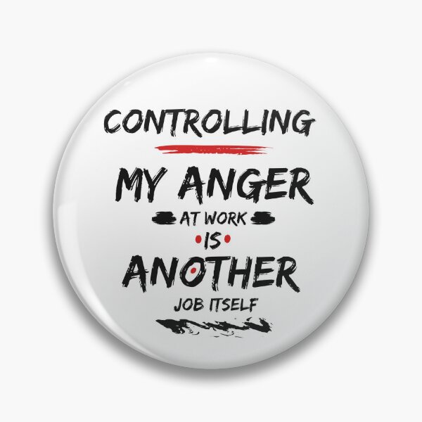 Item preview, controlling my anger at work is another job designed and sold by behappysiempre.
