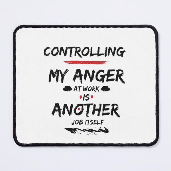 Item preview, controlling my anger at work is another job designed and sold by behappysiempre.