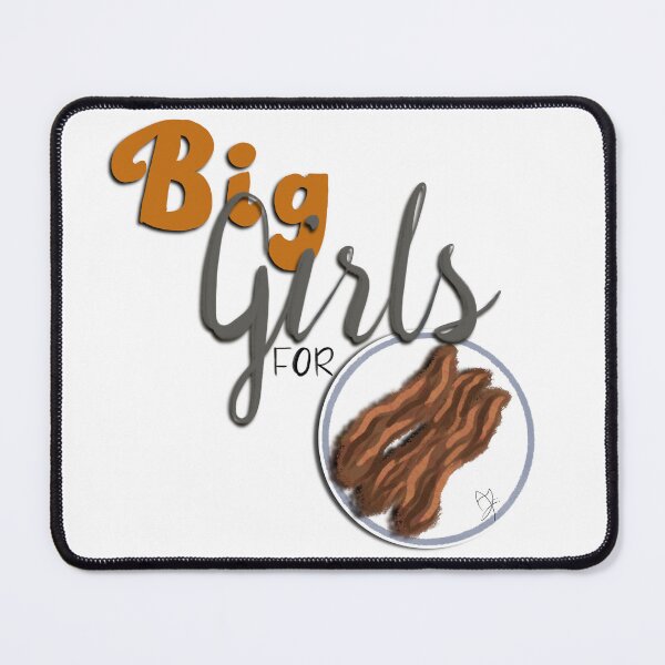 Item preview, Big girls for bacon designed and sold by TheBarefootMom.