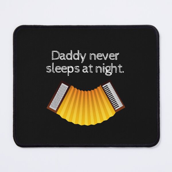Item preview, Daddy Never Sleeps At Night designed and sold by JCMCDesigns.