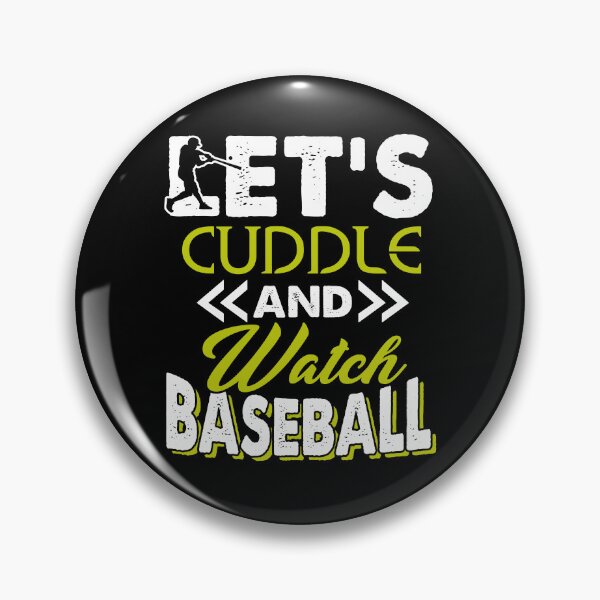 Item preview, Let's Cuddle And Watch Baseball designed and sold by UnknownArtistt.
