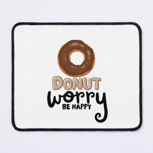 Item preview, Donut Worry Be Happy designed and sold by TrueWorth.