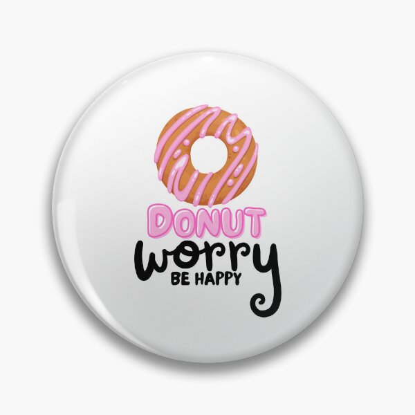 Item preview, Donut Worry Be Happy designed and sold by TrueWorth.