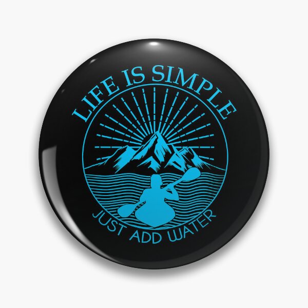 Item preview, Life Is Simple Just Add Water Funny Kayaking designed and sold by ujgbnx.