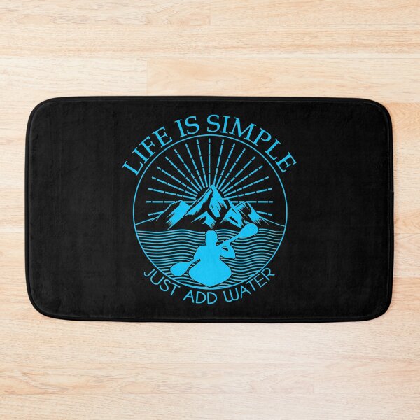 Item preview, Life Is Simple Just Add Water Funny Kayaking designed and sold by ujgbnx.