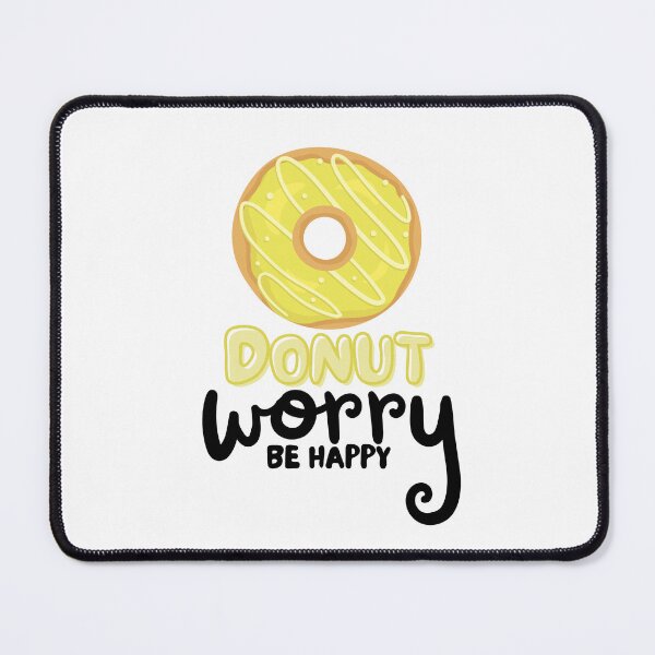 Item preview, Copy of Donut Worry Be Happy designed and sold by TrueWorth.