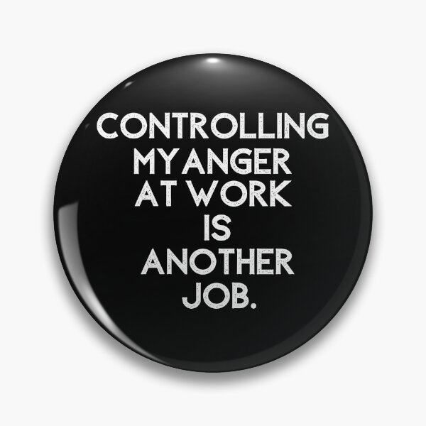 Item preview, controlling my anger at work is another job designed and sold by behappysiempre.