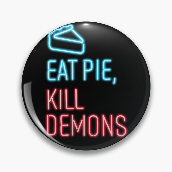 Item preview, Eat pie, kill demons designed and sold by spottedhound.