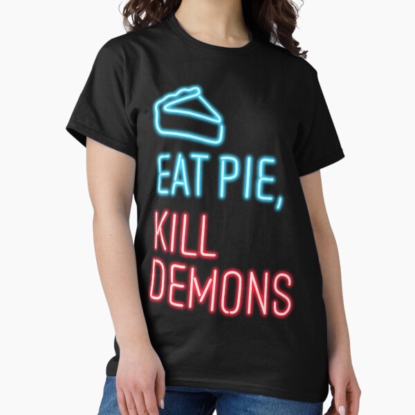 Item preview, Eat pie, kill demons designed and sold by spottedhound.
