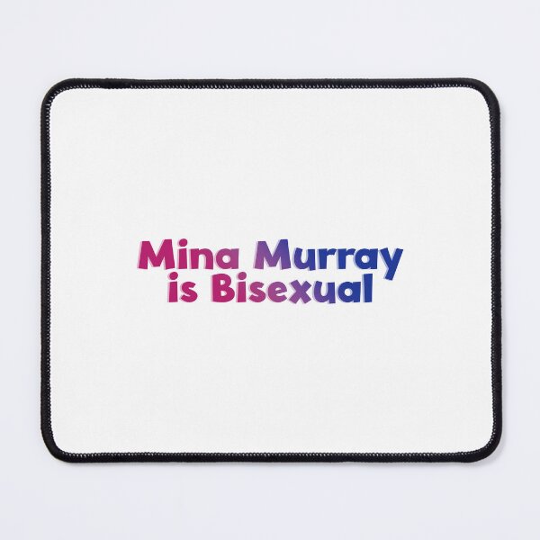 Item preview, Mina Murray is Bisexual designed and sold by rissidesigns.
