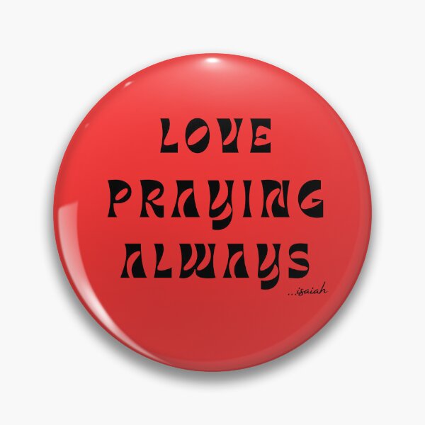 Item preview, LOVE PRAYING ALWAYS designed and sold by GODLOVES by Isaiah .