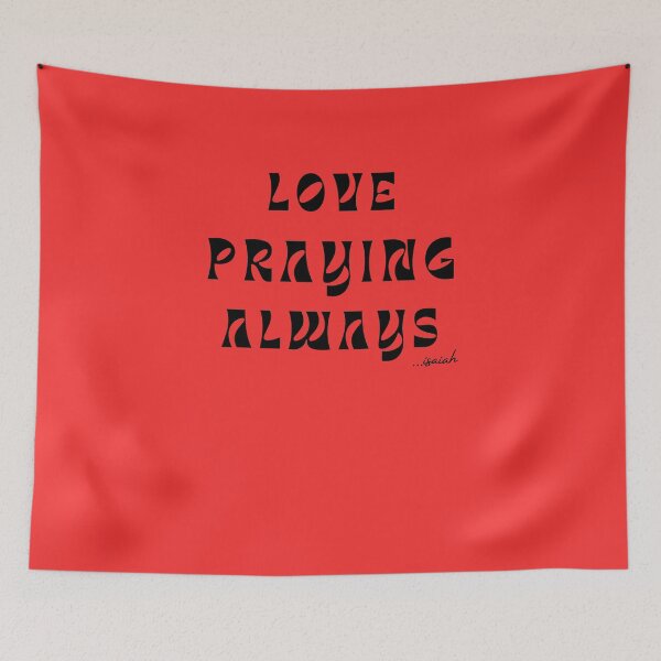 Item preview, LOVE PRAYING ALWAYS designed and sold by GODLOVES by Isaiah .