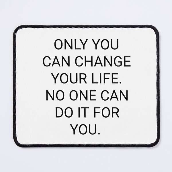 Item preview, Only you can change your life. designed and sold by CoolAR.