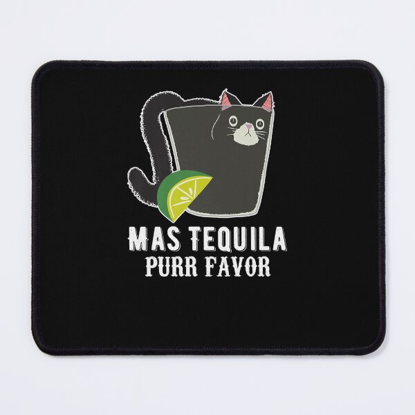 Item preview, MAS TEQUILA PURR FAVOR FUNNY CAT TEQUILA POR FAVOR designed and sold by sobriowslen.