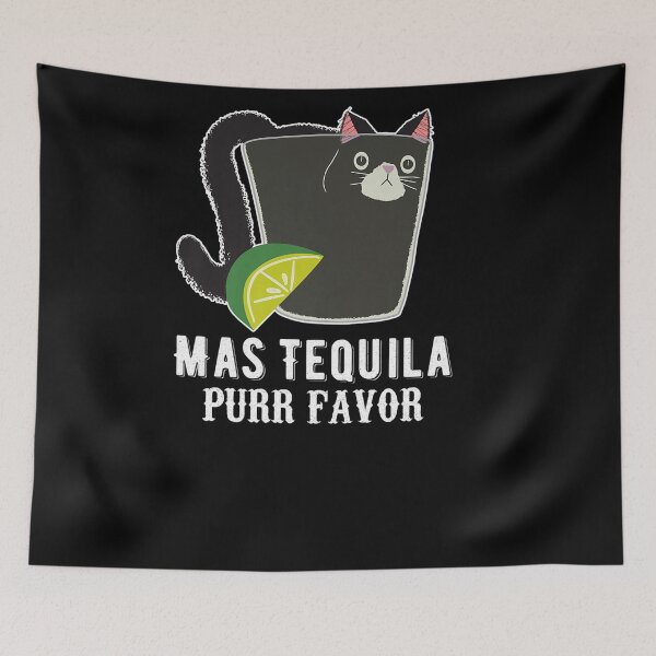 Item preview, MAS TEQUILA PURR FAVOR FUNNY CAT TEQUILA POR FAVOR designed and sold by sobriowslen.