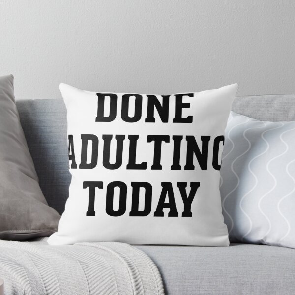 Item preview, Done Adulting Today designed and sold by Mad Over Store.