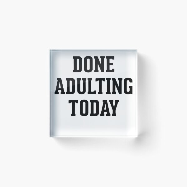 Item preview, Done Adulting Today designed and sold by Mad Over Store.