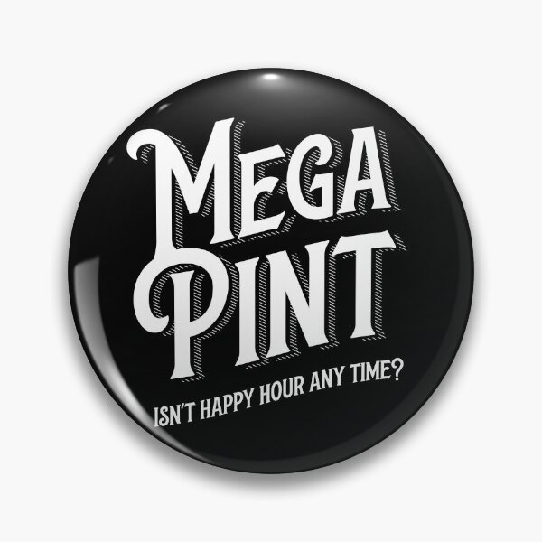 Item preview, MEGA PINT Isn't happy hour any time? designed and sold by GabrielleDC.