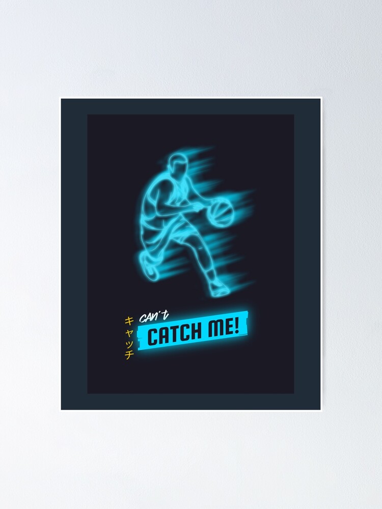 "Cant Catch Me 817" Poster for Sale by BiuKiu Redbubble