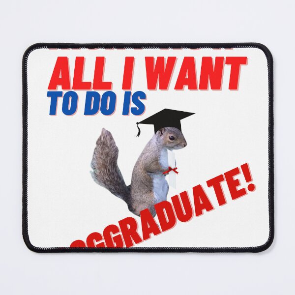 Item preview, Right now all I want to do is graduate designed and sold by boomantique.