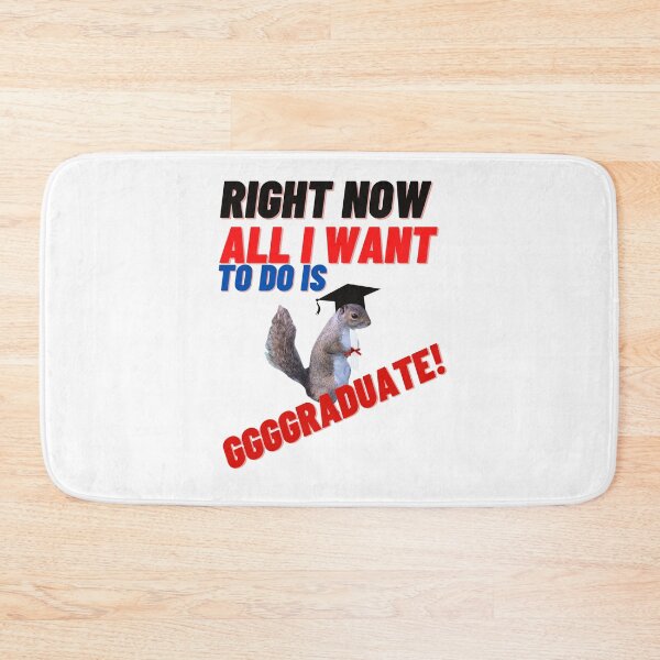 Item preview, Right now all I want to do is graduate designed and sold by boomantique.