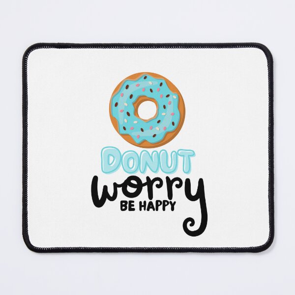 Item preview, Donut Worry Be Happy designed and sold by TrueWorth.