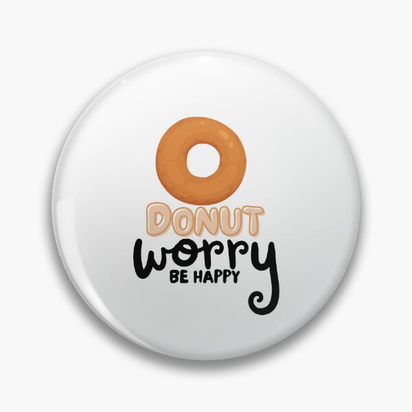 Item preview, Donut Worry Be Happy designed and sold by TrueWorth.
